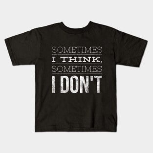 Sometimes Kids T-Shirt